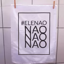 Pano de prato #Elenão